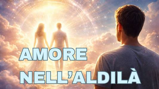 Ci si innamora nell’Aldilà? Amore, anime gemelle e vita dopo la morte