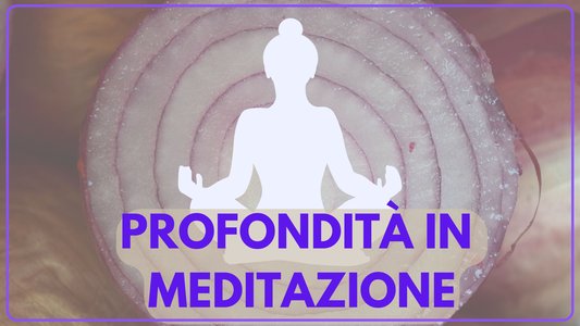 profondità in meditazione