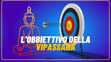 scopo della meditazione vipassana